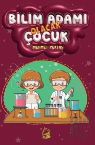 Bilim Adamı Olacak Çocuk