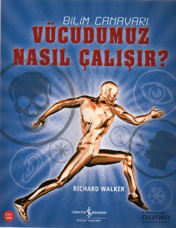 Bilim Canavarı-Vücudumuz Nasıl Çalı