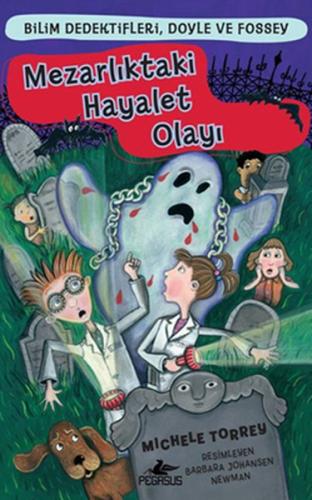 Bilim Dedektifleri Doyle ve Fossey 3 - Mezarlıktaki Hayalet Olayı