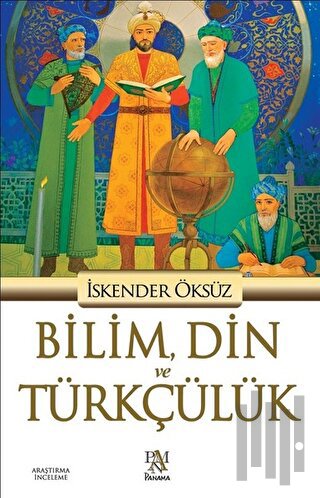 Bilim, Din ve Türkçülük | Kitap Ambarı