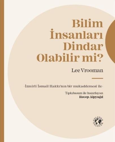 Bilim İnsanları Dindar Olabilir mi? (Ciltli)