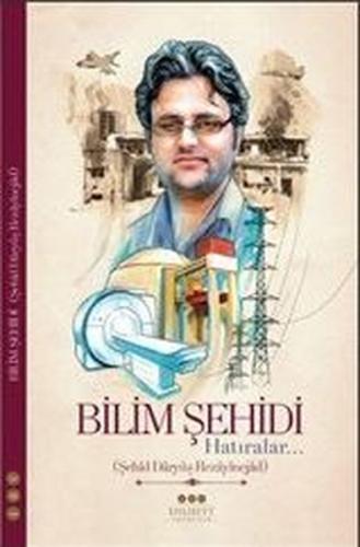 Bilim Şehidi: Hatıralar - Şehit Daryuş Rezayinejad
