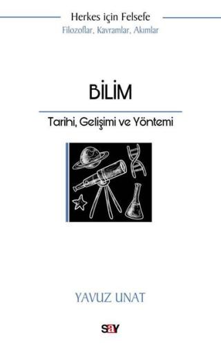 Bilim - Tarihi Gelişimi ve Yöntemi