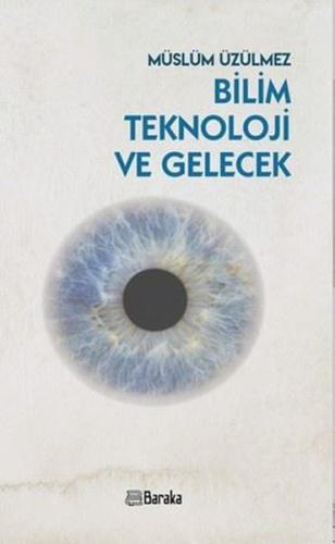 Bilim Teknoloji ve Gelecek | Kitap Ambarı