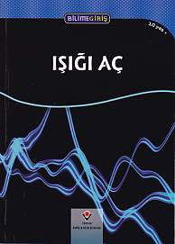 Bilime Giriş ; Işığı Aç