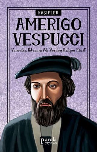 Amerigo Vespucci - Kaşifler | Kitap Ambarı