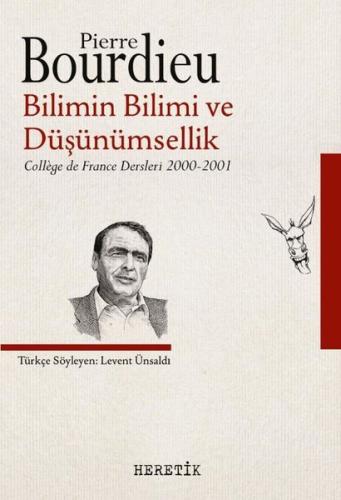 Bilimin Bilimi ve Düşünümsellik - College de France Dersleri 2000 - 20