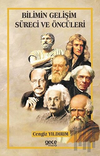 Bilimin Gelişim Süreci ve Öncüleri | Kitap Ambarı