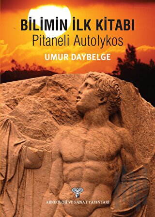 Bilimin İlk kitabı - Pitaneli Autolykos | Kitap Ambarı