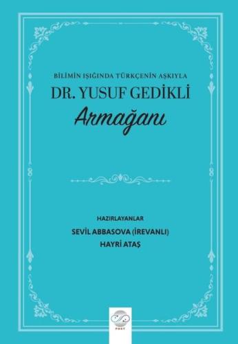 Bilimin Işığında Türkçenin Aşkıyla Dr. Yusuf Gedikli Armağanı | Kitap 