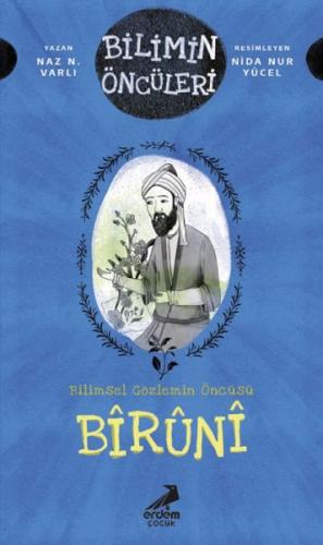 Bilimin Öncüleri- Bilimsel Gözlemin Öncüsü: Bîrûnî | Kitap Ambarı