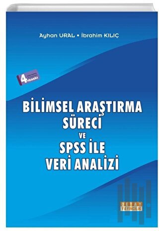 Bilimsel Araştırma Süreci ve SPSS ile Veri Analizi
