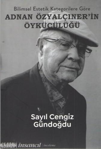 Bilimsel Estetik Kategorilere Göre Adnan Özyalçıner'in Öykücülüğü | Ki