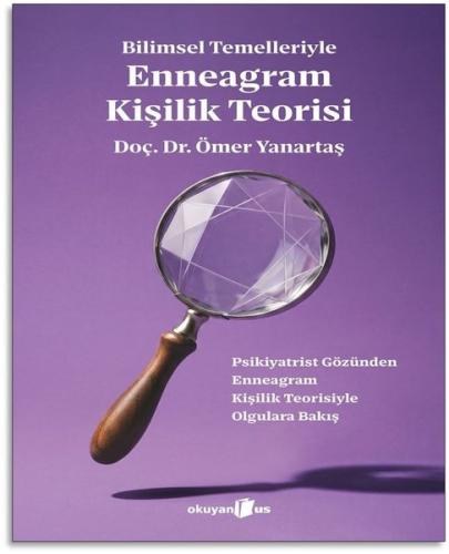 Bilimsel Temelleriyle Enneagram Kişilik Teorisi