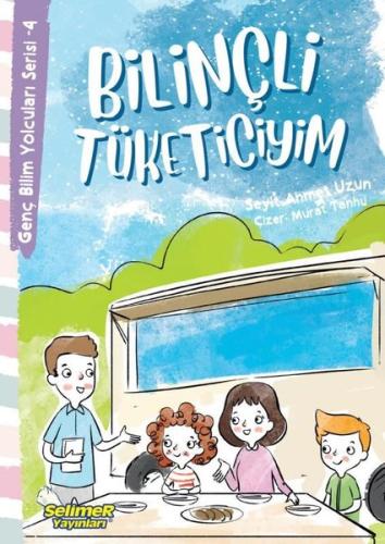 Genç Bilim Yolcuları Serisi -4 Bilinçli Tüketiciyim | Kitap Ambarı