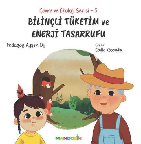 Çevre ve Ekoloji Serisi 5 - Bilinçli Tüketim ve Enerji Tasarrufu | Kit