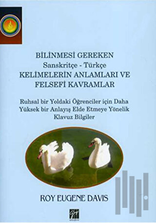 Bilinmesi Gereken Sanskritçe-Türkçe Kelimelerin Anlamları ve Felsefi Kavramları