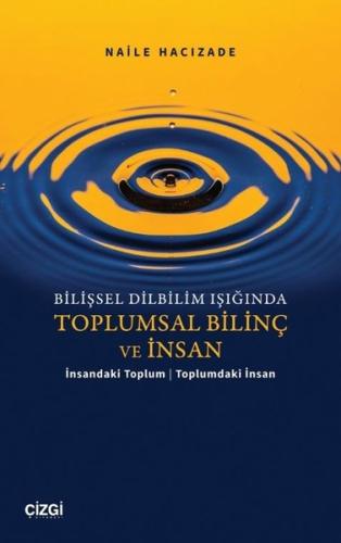 Bilişsel Dilbilim Işığında Toplumsal Bilinç ve İnsan - İnsandaki Toplu