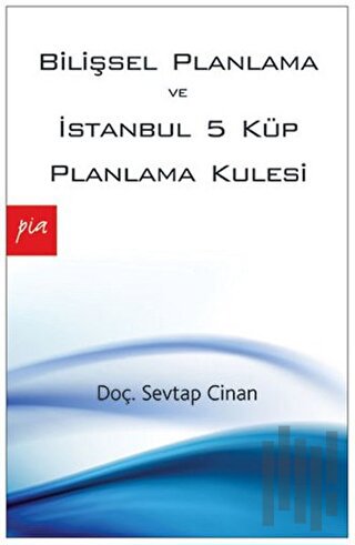 Bilişsel Planlama ve İstanbul 5 Küp Planlama Kulesi | Kitap Ambarı