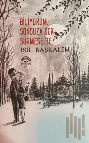 Biliyorum Sonsuza Dek Sürmese De