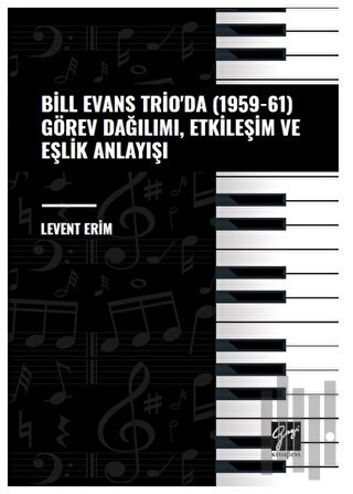 Bill Evans Trio' da (1959-61) Görev Dağılımı, Etkileşim ve Eşlik Anlayışı