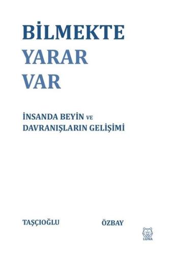 Bilmekte Yarar Var - İnsanda Beyin ve Davranışların Gelişimi