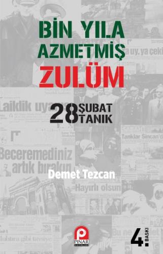 Bin Yıla Azmetmiş Zulüm  28 Şubat 28 Tanık