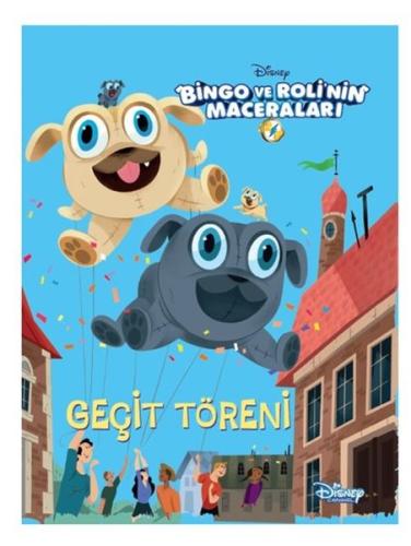 Bingo ve Roli'nin Maceraları-Geçit Töreni-Disney Öykü Sandığım | Kitap