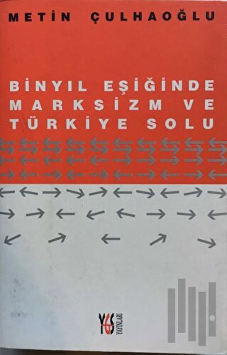 Binyıl Eşiğinde Marksizm ve Türkiye Solu