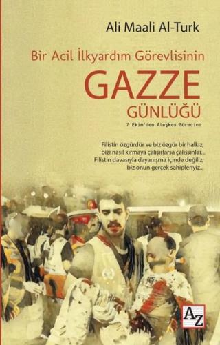 Bir Acil İlkyardım Görevlisinin Gazze Günlüğü