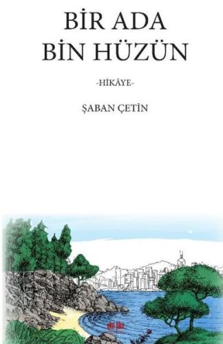 Bir Ada Bin Hüzün - Hikaye