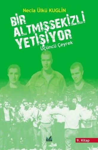 Bir Altmışsekizli Yetişiyor 9. Kitap - Üçüncü Çeyrek