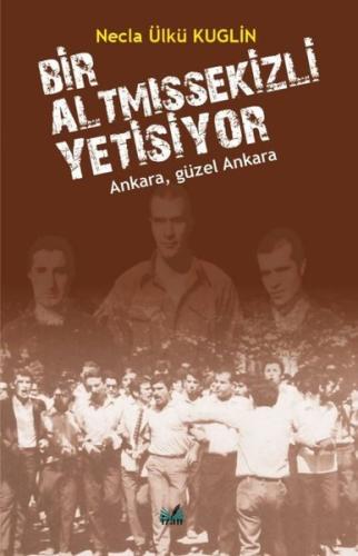 Bir Altmışsekizli Yetişiyor - Ankara Güzel Ankara