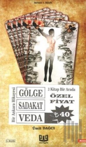Bir Ankara Hikayesi Set (Gölge-Sadakat-Veda) | Kitap Ambarı