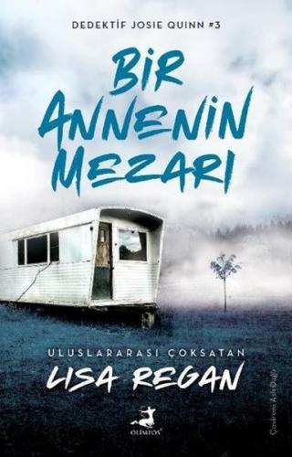 Bir Annenin Mezarı - Dedektif Josie Quinn 3