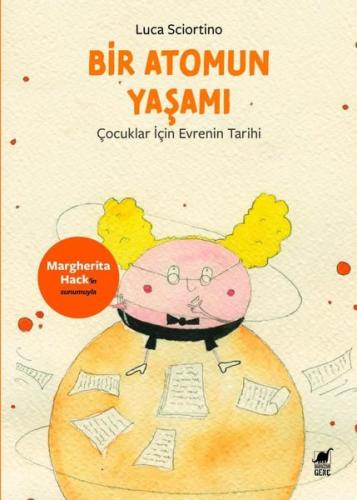 Bir Atomun Yaşamı - Çocuklar İçin Evrenin Tarihi