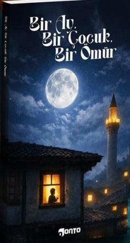 Bir Ay Bir Çocuk Bir Ömür | Kitap Ambarı