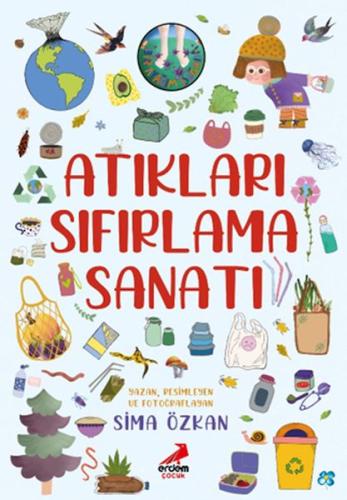 Bir Ayağım Doğada, Atıkları Sıfırlama Sanatı | Kitap Ambarı