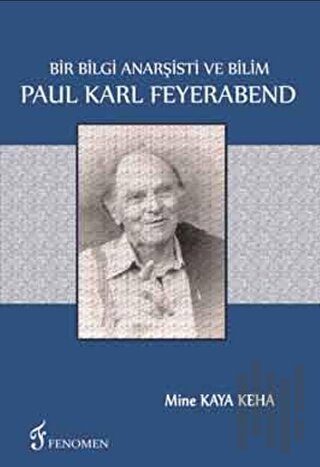 Bir Bilgi Anarşisti Ve Bilim - Paul Karl Feyerabend | Kitap Ambarı