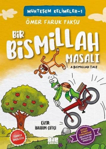 Bir Bismillah Masalı - Muhteşem Kelimeler 1 - A Bismillah Tale | Kitap