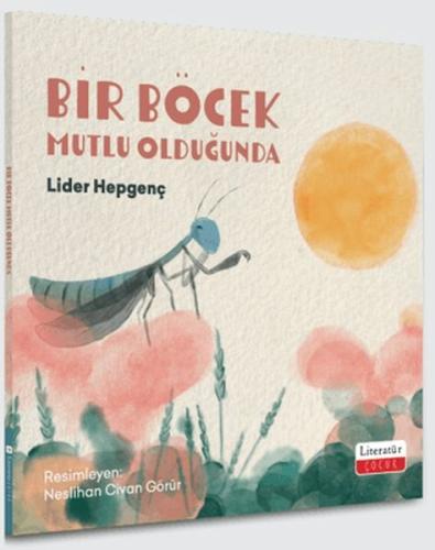 Bir Böcek Mutlu Olduğunda | Kitap Ambarı