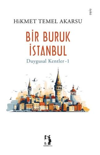 Bir Buruk İstanbul - Duygusal Kentler 1 | Kitap Ambarı