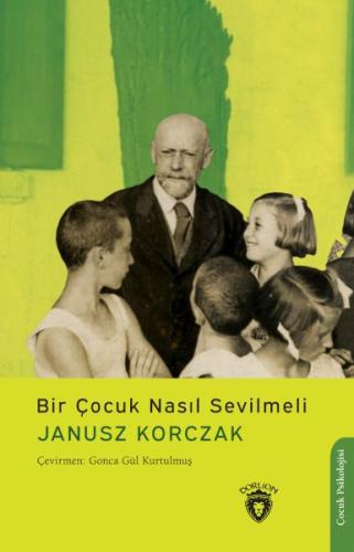 Bir Çocuk Nasıl Sevilmeli | Kitap Ambarı