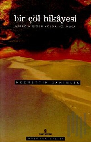 Bir Çöl Hikayesi Mirac’a Giden Yolda Hz. Musa | Kitap Ambarı