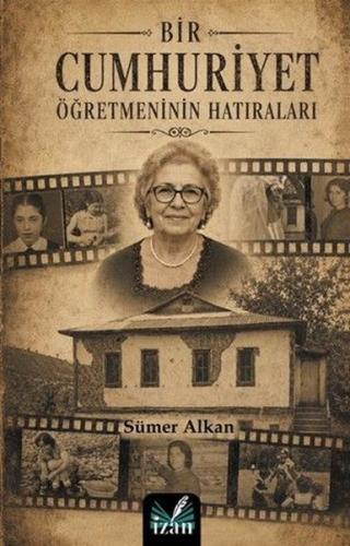 Bir Cumhuriyet Öğretmeninin Hatıraları