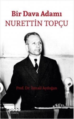 Bir Dava Adamı: Nurettin Topçu | Kitap Ambarı