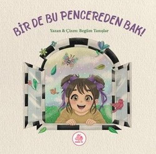 Bir de Bu Pencereden Bak! (Ciltli) | Kitap Ambarı