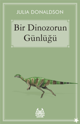 Bir Dinozorun Günlüğü | Kitap Ambarı