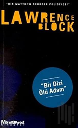 Bir Dizi Ölü Adam - Bir Matthew Scudder Polisiyesi | Kitap Ambarı