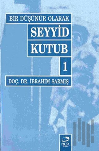 Bir Düşünür Olarak Seyyid Kutub 1